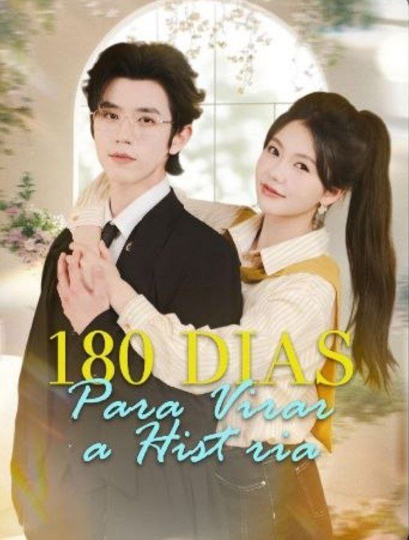 180 DIAS PARA VIRAR A HISTÓRIA