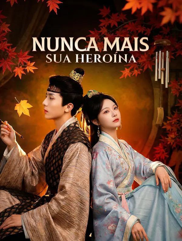 NUNCA MAIS SUA HEROINA